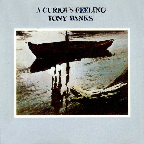 Tony Banks > A Curious Feeling