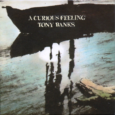 Tony Banks > A Curious Feeling