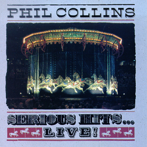 Phil Collins > Serious Hits...Live!