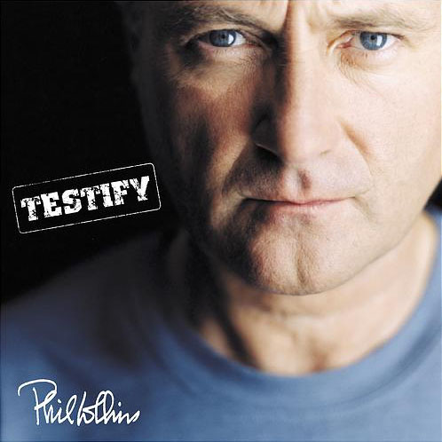 Phil Collins > Testify