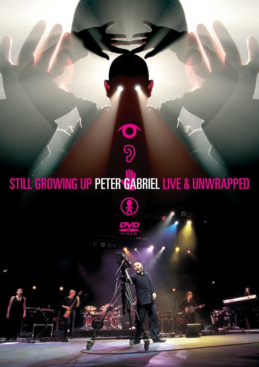 Peter Gabriel > Still Growing Up Live & Unwrapped