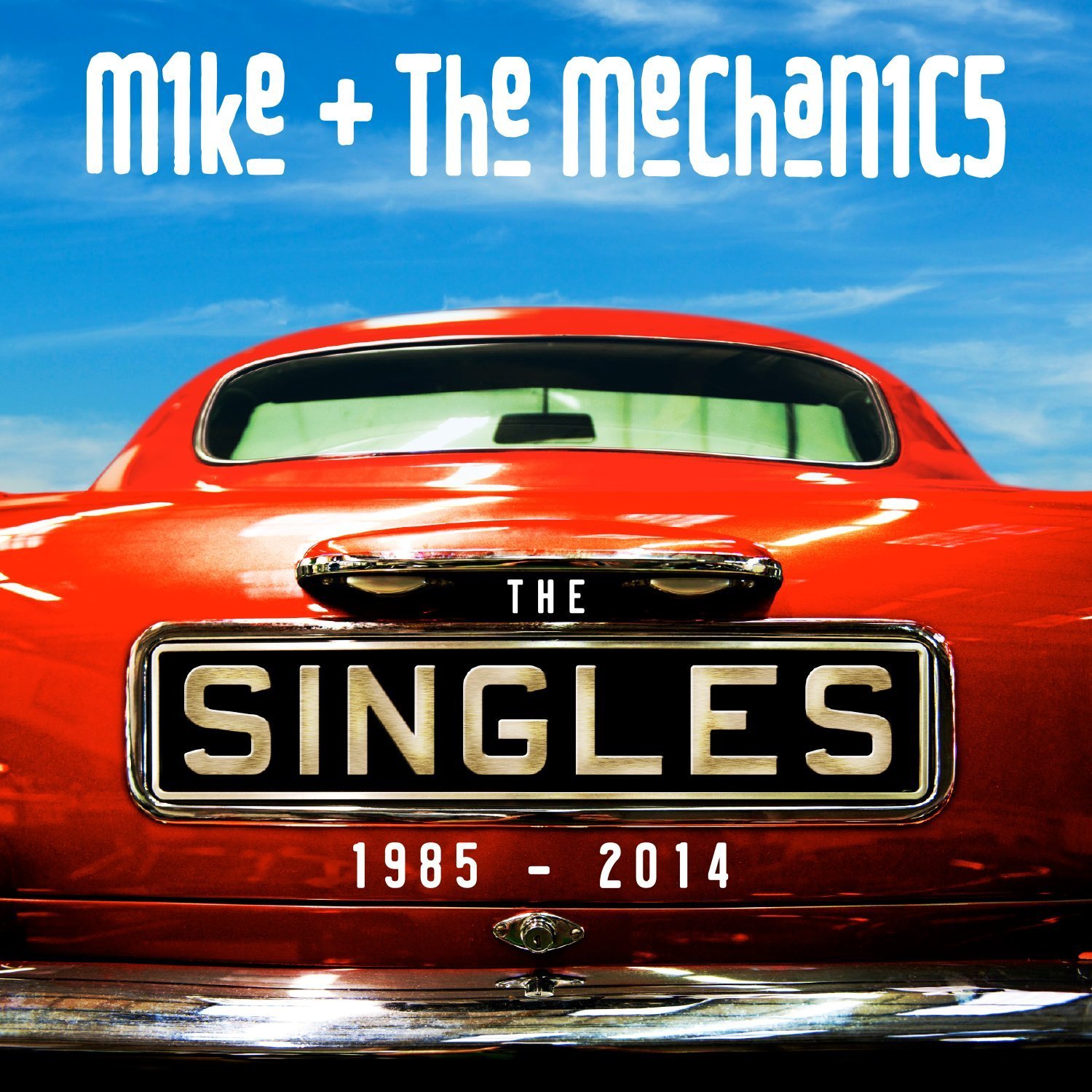 Mike & The Mechanics > The Singles 1985-2014