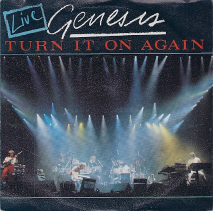 Genesis > Turn It On Again (Live) Genesis > Turn It On Again (Live)